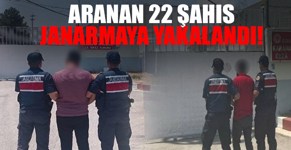 Karaman'da aranması bulunan 22 şahıs, jandarmaya yakalandı