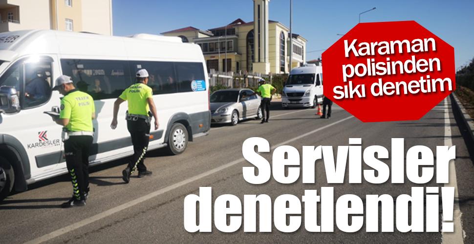 Karaman'da öğrenci servisleri denetlendi