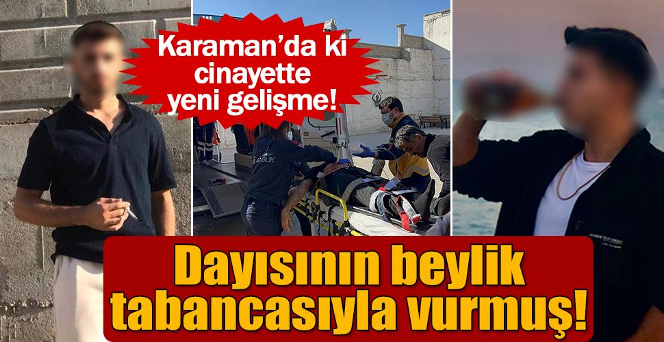 Karaman'da okuldaki cinayette yeni gelişme! Dayısının beylik tabancasıyla vurmuş