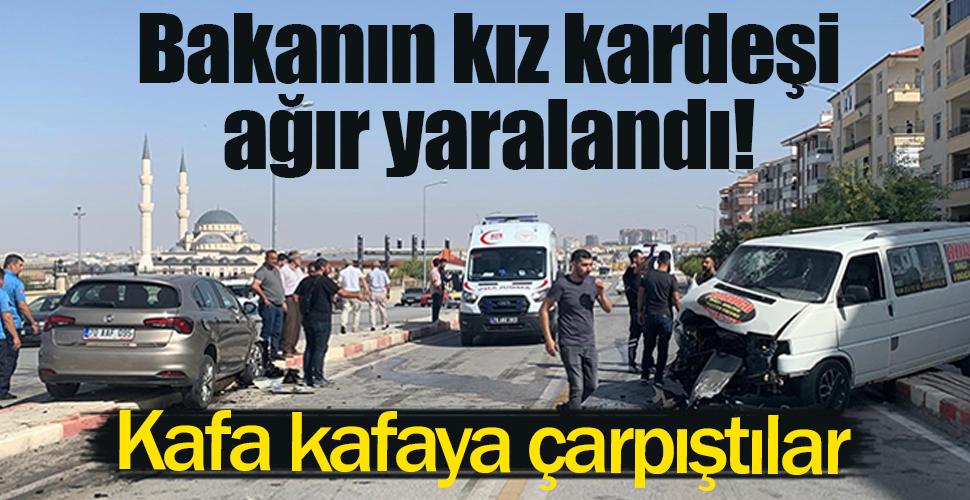 Karaman'daki trafik kazasında Savunma Bakanının kız kardeşi ağır yaralandı