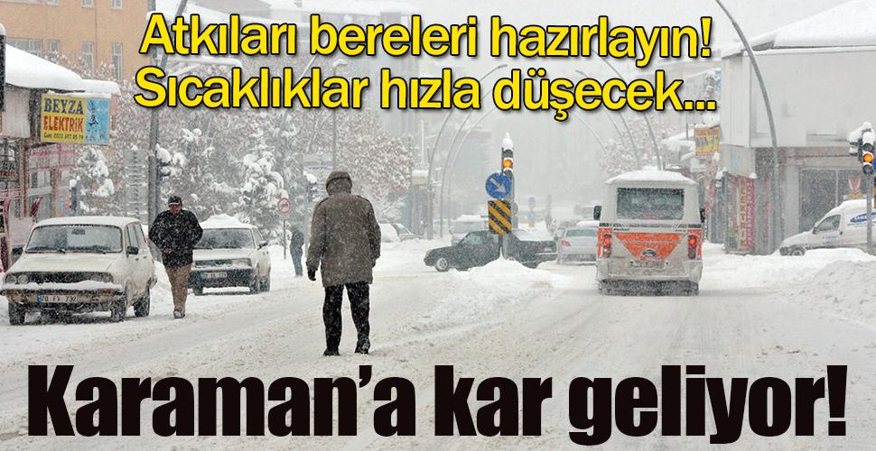 Karaman'da hava sıcaklıkları hızla düşecek: Atkıları, bereleri hazırlayın; kar geliyor...